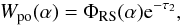 \begin{equation} W_{\rm po}(\alpha) = \Phi_{\rm RS}(\alpha) \rm{e}^{-\tau_{2}}, \end{equation}