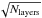 \hbox{$\sqrt{N_{\rm layers}}$}