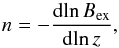 \begin{equation} n=-\frac{{\rm d}\! \ln B_{\text{ex}}}{{\rm d}\! \ln z}, \label{Eq1} \end{equation}