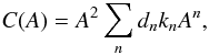 \appendix \setcounter{section}{3} \begin{eqnarray*} C(A)=A^2\sum_n d_n k_n A^n, \end{eqnarray*}