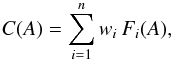 \begin{equation} C(A)=\sum_{i =1}^n w_i\,F_i(A), \label{eq:lineq00} \end{equation}