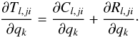 \begin{equation} \frac{\partial T_{l,ji}}{\partial q_k} = \frac{\partial C_{l,ji}}{\partial q_k} + \frac{\partial R_{l,ji}}{\partial q_k}\cdot \label{rateder2} \end{equation}