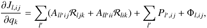 \begin{equation} \frac{\partial J_{l,ij}}{\partial q_k} = \sum_{l'} (A_{ll'ij} {\mathcal R}_{ljk}+ A_{ll'ii} {\mathcal R}_{lik}) + \sum_{l'} P_{l',ij} + \Phi_{l,ij}, \end{equation}