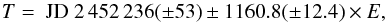 \begin{equation} \label{eq2} T=~{\rm JD}~2\,452\,236(\pm53)\pm1160.8(\pm12.4)\times E , \end{equation}