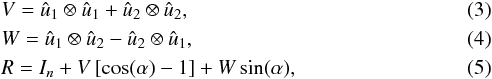 \begin{eqnarray} && V = \hat{u}_1 \otimes \hat{u}_1 + \hat{u}_2 \otimes \hat{u}_2, \\ && W = \hat{u}_1 \otimes \hat{u}_2 - \hat{u}_2 \otimes \hat{u}_1, \\ && R = I_n + V\left[\mathrm{\cos}(\alpha) -1 \right] + W\sin(\alpha), \end{eqnarray}