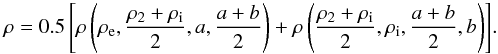 \begin{equation} \label{density2layer} \displaystyle{\rho=0.5\left[\rho\left(\rho_{\rm e},\frac{\rho_2+\rho_{\rm i}}{2},a,\frac{a+b}{2}\right) +\rho\left(\frac{\rho_2+\rho_{\rm i}}{2},\rho_{\rm i},\frac{a+b}{2},b\right)\right]} . \end{equation}