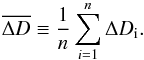 \begin{equation} \overline{\Delta D}\equiv \frac{1}{n}\sum\limits_{i=1}^{n}{\Delta D_\mathrm{i}}. \label{eqn:size_error} \end{equation}