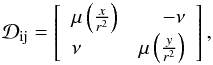 \begin{equation} \mathcal{D}_{\rm ij}=\left[\begin{array}{lr} \mu\left(\frac{x}{r^2}\right) & -\nu \\ \nu & \mu\left(\frac{y}{r^2}\right) \end{array}\right], \end{equation}