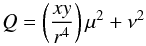 \begin{equation} Q=\left(\frac{xy}{r^{4}}\right)\mu^{2}+\nu^{2} \end{equation}