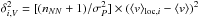 \hbox{$\delta_{i,V}^2=[(n_{NN}+1)/\sigma_P^2]\times(\langle v \rangle_{\mathrm{loc},i}-\langle v \rangle)^2$}