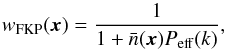 \begin{equation} w_{\rm FKP}({\vec x})=\frac{1}{1+\bar{n}({\vec x})P_{\rm{eff}}(k)} , \label{eq:fkp_weight} \end{equation}