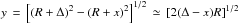 \hbox{$y\,=\,\left[\left(R+\Delta \right)^2 - \left(R+x\right)^2\right]^{1/2}\,\simeq\,\left[2(\Delta-x) R\right]^{1/2}$}
