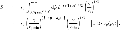 \begin{eqnarray} S_{\nu}&\,\simeq\,&s_0\, \int_{(x/r_{\rm p,min})^{(1+\alpha_\lambda)}}^{+\infty}{\rm d}\hat p\,\hat p^{-s + (1+\alpha_\lambda)^{-1}/2}\,\left(\frac{\nu}{\nu_{\rm c}}\right)^{1/3}\nonumber\\ &\,\simeq\,& s_0\,\left(\frac{x}{r_{\rm p,min}}\right)^{\left(\frac{1}{3}-s\right)(1+\alpha_\lambda)+\frac{1}{2}}\left(\frac{\nu}{\nu_{\rm min}}\right)^{1/3}\quad\left[x\,\gg\,r_{\rm p}(p_\nu)\right].\nonumber\\ && \label{eq:snup2} \end{eqnarray}