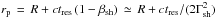 \hbox{$r_{\rm p}\,=\,R+c t_{\rm res}\left(1-\beta_{\rm sh}\right)\,\simeq\,R+ct_{\rm res}/(2\Gamma_{\rm sh}^2)$}