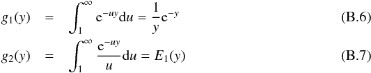 \appendix \setcounter{section}{2} \begin{eqnarray} g_1(y)&=&\int_1^\infty {\rm e}^{-uy} \mathrm{d}u={1\over y}{\rm e}^{-y}\\ g_2(y)&=&\int_1^\infty \frac {{\rm e}^{-uy}}{u} \mathrm{d}u=E_1(y) \end{eqnarray}