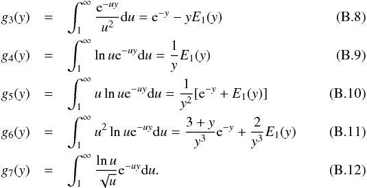\appendix \setcounter{section}{2} \begin{eqnarray} g_3(y)&=&\int_1^\infty \frac {{\rm e}^{-uy}}{u^2} \mathrm{d}u={\rm e}^{-y}-yE_1(y)\\ g_4(y)&=&\int_1^\infty \ln{u} {\rm e}^{-uy} \mathrm{d}u={1\over y}E_1(y)\\ g_5(y)&=&\int_1^\infty u\ln{u} {\rm e}^{-uy} \mathrm{d}u={1\over y^2}[{\rm e}^{-y}+E_1(y)]\\ g_6(y)&=&\int_1^\infty u^2\ln{u} {\rm e}^{-uy} \mathrm{d}u={{3+y}\over y^3}{\rm e}^{-y}+{2\over y^3}E_1(y)\\ g_7(y)&=&\int_1^\infty \frac{\ln{u}}{\sqrt{u}} {\rm e}^{-uy} \mathrm{d}u. \end{eqnarray}