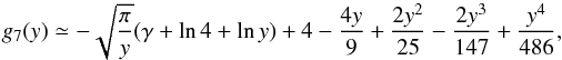 \appendix \setcounter{section}{2} \begin{equation} \displaystyle g_7(y)\simeq-\sqrt{\pi\over y}(\gamma+\ln 4+ \ln y)+4-\frac{4y}{9}+ \frac{2y^2}{25}-\frac{2y^3}{147}+\frac{y^4}{486}, \end{equation}