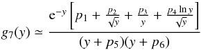 \appendix \setcounter{section}{2} \begin{equation} \displaystyle g_7(y)\simeq\frac{{\rm e}^{-y}\left[p_1+\frac{p_2}{\sqrt{y}}+ \frac{p_3}{y}+\frac{p_4\ln y}{\sqrt{y}}\right]}{(y+p_5)(y+p_6)} \end{equation}