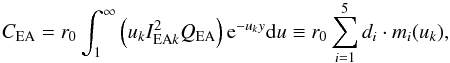 \appendix \setcounter{section}{3} \begin{equation} \displaystyle C_{\rm EA} =r_0\int_1^\infty\left(u_kI_{{\rm EA}k}^2Q_{\rm EA}\right){\rm e}^{-u_ky} \mathrm{d}u \equiv r_0\sum_{i=1}^5 d_i \cdot m_i(u_k), \label{eqn:ir_EA_1} \end{equation}