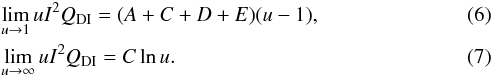 \begin{eqnarray} &&\displaystyle\lim_{u\to1}{uI^2Q_{\rm DI}} = (A + C + D + E) (u - 1), \label{eqn:ui2q_low} \\ &&\displaystyle\lim_{u\to\infty}{uI^2Q_{\rm DI}} = C\ln u. \label{eqn:ui2q_high} \end{eqnarray}