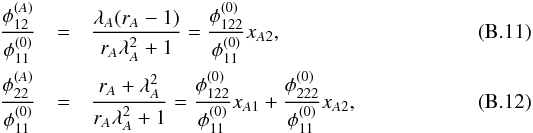 \appendix \setcounter{section}{2} \begin{eqnarray} \dfrac{\phi_{12}^{(A)}}{\phi_{11}^{(0)}} &=& \dfrac{\lambda_A (r_A-1)}{r_A \lambda_A^2 + 1} = \dfrac{\phi_{122}^{(0)}}{\phi_{11}^{(0)}} x_{A2} , \\ \dfrac{\phi_{22}^{(A)}}{\phi_{11}^{(0)}} &=& \dfrac{r_A + \lambda_A^2}{r_A \lambda_A^2 + 1} = \dfrac{\phi_{122}^{(0)}}{\phi_{11}^{(0)}} x_{A1} + \dfrac{\phi_{222}^{(0)}}{\phi_{11}^{(0)}} x_{A2} , \end{eqnarray}