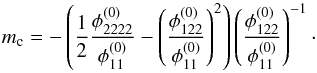 \begin{equation} m_\mathrm{c} = - \left(\dfrac12 \dfrac{\phi_{2222}^{(0)}}{\phi_{11}^{(0)}} - \left( \dfrac{\phi_{122}^{(0)}}{\phi_{11}^{(0)}}\right)^2\right) \left(\dfrac{\phi_{122}^{(0)}}{\phi_{11}^{(0)}}\right)^{-1} \cdot \label{eq:parabola_slope} \end{equation}