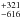 \hbox{$^{+321}_{-616}$}