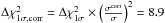 \hbox{$\Delta\chi_{1\sigma,{\rm corr}}^{2}=\Delta\chi_{1\sigma}^{2}\times\left(\frac{\sigma^{{\rm corr}}}{\sigma}\right)^{2}=8.9$}