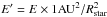 \hbox{$E'=E\times1{\rm AU}^2/R_{\rm star}^2$}