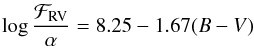 \begin{equation} \log{\frac{\mathcal{F}_{\rm RV}}{\alpha}} = 8.25-1.67(B-V) \label{eq:Frv} \end{equation}