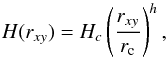 \begin{equation} H(r_{xy}) = H_c\left(\frac{r_{xy}}{r_{\rm c}}\right)^h, \end{equation}