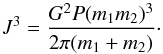 \begin{equation} J^3=\frac{G^2 P (m_1 m_2)^3}{2 \pi (m_1+m_2)}\cdot \end{equation}