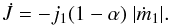 \begin{equation} \dot{J}=-{j}_1 (1-\alpha) ~ |\dot m_1|. \end{equation}