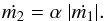 \begin{equation} \dot{m_2}=\alpha ~ |\dot{m_1}|. \end{equation}