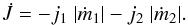 \begin{equation} \dot{J}=-{j}_1 ~ |\dot m_1|-{j}_2 ~ |\dot m_2|. \end{equation}