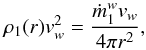 \begin{equation} \rho_1(r) \vv_w^2 = \frac{\dot{m}_1^w \vv_w}{4\pi r^2}, \end{equation}