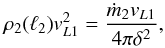 \begin{equation} \rho_2(\ell_2) \vv_{L1}^2 = \frac{\dot{m}_2 \vv_{L1}}{4\pi \delta^2}, \end{equation}