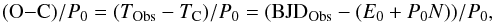 \begin{equation} ({\rm O{-}C})/P_0=(T_{\rm Obs}-T_{\rm C})/P_0=({\rm BJD }_{\rm Obs}- (E_0 + P_0 N))/P_0, \end{equation}