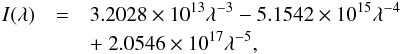 \begin{eqnarray} \label{eq:draine field} I(\lambda) &= & 3.2028 \times 10^{13} \lambda^{-3} - 5.1542 \times 10^{15} \lambda^{-4}\notag \\&& +~ 2.0546 \times 10^{17} \lambda^{-5}, \end{eqnarray}