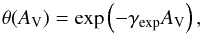 \begin{equation} \label{eq:dust shielding exponential} \theta(A_{\text{V}}) = \exp\left(-\gamma_\textrm{exp} A_{\text{V}}\right), \end{equation}