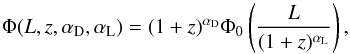 \begin{equation} \Phi(L,z,\alpha_\text{D},\alpha_\text{L})=(1+z)^{\alpha_\text{D}}\Phi_0\left(\frac{L}{(1+z)^{\alpha_\text{L}}}\right), \label{eq:lumfun_evol} \end{equation}