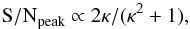 \begin{equation} \label{eq:zackay} \mathit{{\rm S/N}}_\mathrm{peak} \propto 2\kappa / (\kappa^2 +1 ) \text{,} \end{equation}