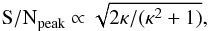 \begin{equation} \label{eq:lsd_own} \mathit{{\rm S/N}}_\mathrm{peak} \propto \sqrt{2\kappa/(\kappa^2+1)}\text{,} \end{equation}