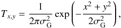 \begin{equation} \label{lsd_eq:8} T_{x,y} = \frac{1}{2 \pi \sigma_\mathrm{G}^2} \exp \left ( - \frac{x^2 + y^2}{2 \sigma_\mathrm{G}^2} \right ) \text{,} \end{equation}