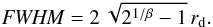 \begin{equation} {\it FWHM}=2\,\sqrt{2^{1/\beta} - 1}\,r_\mathrm{d}\mathrm{.} \label{eq:moffatfwhm} \end{equation}