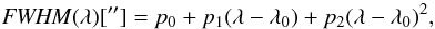 \begin{equation} {\it FWHM}(\lambda)[\text{\arcsec}] = p_0 + p_1(\lambda - \lambda_0) + p_2 (\lambda - \lambda_0)^2 \label{eq:2} \text{,} \end{equation}