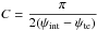 \hbox{$C=\dfrac{\pi}{2(\psi_{\rm int}-\psi_{\rm te})}$}