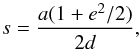 \begin{equation} s=\frac{a(1+e^2/2)}{2d}, \label{eq:ang_sep} \end{equation}