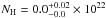 \hbox{$N_{\rm H}=0.0^{+0.02}_{-0.0}\times10^{22}$}