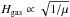 \hbox{$H_{\rm{gas}} \propto \sqrt{1/\mu}$}